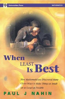 Orient When Least is Best: How Mathematicians Discovered Many Clever Ways to Make Things as Small (or as Large) as Possible